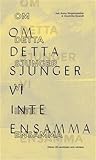 Om detta sjunger vi inte ensamma: Dikter till samtiden och världen