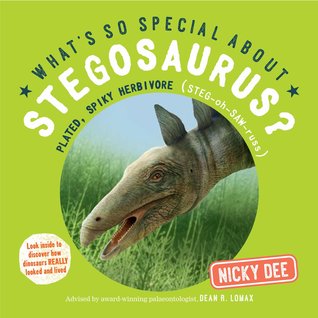 What's so Special about Stegosaurus: Look inside to discover how dinosaurs really looked and lived (What's so Special about Dinosaurs?)