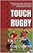 TOUCH RUGBY: The ultimate game-sense tool to teach rugby skills and decision making while having fun