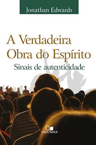 A verdadeira obra do Espírito: Sinais de autenticidade