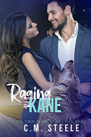 Raging Kane (Wolfe Creek, #3)