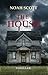 THE HOUSE by Noah Scott