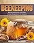 Beekeeping: Beekeeping Guide from Beginner to Expert (Beekeeping, Self Sufficiency, Homesteading, Hydroponics)