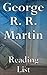 George R. R. Martin: Reading List - A Song of Ice and Fire, Haviland Tuf Series, The Tales of Dunk and Egg, Dreamsongs, Windhaven Series, etc.