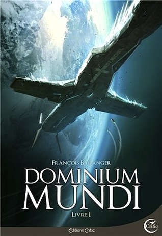 Dominium Mundi - Livre I