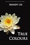 True Colours (You Don't Know Me, #2) True Colours (You Don't Know Me, #2)