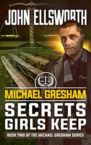 Secrets Girls Keep (Michael Gresham  #3)
