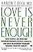 Love Is Never Enough: How Couples Can Overcome Misunderstanding