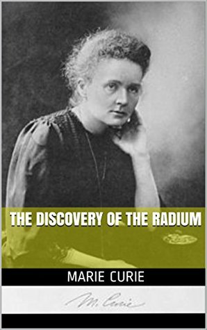 The Discovery of the Radium (Kindle Edition)