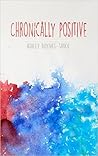 Chronically Positive Chronically Positive
