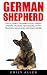 German Shepherd: The Ultima...