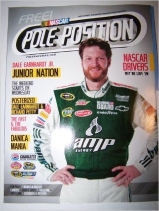 Pole Position NASCAR Magazine Dale Earnhardt JR Danica Patrick, Creed, Richard Petty, and more (May 2010)