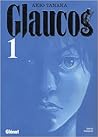 Glaucos, Tome 1