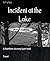 Incident at the Lake: A Nor...