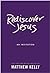 Rediscover Jesus by Matthew Kelly