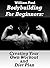 BodyBuilding For Beginners:...