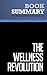 Summary: The Wellness Revolution: Review and Analysis of Pilzer's Book