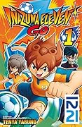 Inazuma Eleven Go! - tome 01