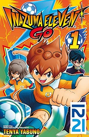 Inazuma Eleven Go! - tome 01 (French Edition)
