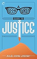 A Geek Girl's Guide to Justice