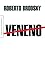 Veneno by Roberto Brodsky