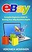 EBAY: Complete Beginners Guide To Starting Your eBay Business Empire (eBay Mastery, eBay 101)