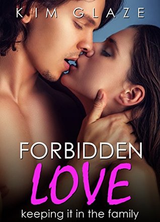 Forbidden Love: Keeping it the Family (Kindle Edition)
