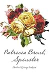 Patricia Brent, Spinster by Herbert George Jenkins