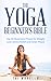 The Yoga Beginner's Bible: Top 30 Illustrated Poses for Weight Loss, Stress Relief and Inner Peace