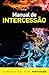 Manual de Intercessão (Portuguese Edition)
