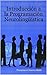 Introducción a la PNL: Una visión diferente de la más impactante ciencia de la conducta y del éxito del S.XX (Spanish Edition)