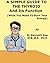 A Simple Guide to the Thyroid and Its Functions (What You Need to Burn Your Energy) (A Simple Guide to Medical Conditions)