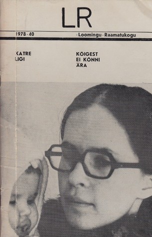 Kõigest ei kõnni ära