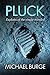 Pluck: Exploits of the single-minded