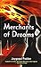 Merchants Of Dreams by Joygopal Podder