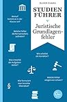 Studienführer Juristische Grundlagenfehler (German Edition)