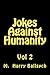 Jokes Against Humanity 2 by M Harry Ballsych