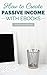 How to Create Passive Income with Ebooks