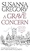 A Grave Concern (Matthew Ba...