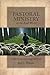 Pastoral Ministry in the Real World: Loving, Teaching, and Leading God’s People