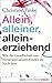 Allein, alleiner, alleinerz...