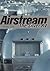 Airstream: The Silver RV (Shire Library USA Book 754)