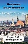 German Easy Reader: Super 500 (German Reader, #1)
