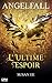 L'ultime espoir by Susan Ee