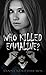 Who Killed Emmaline?