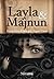 Layla & Majnun Kisah Cinta Klasik dari Negeri Timur by Nizami Ganjavi