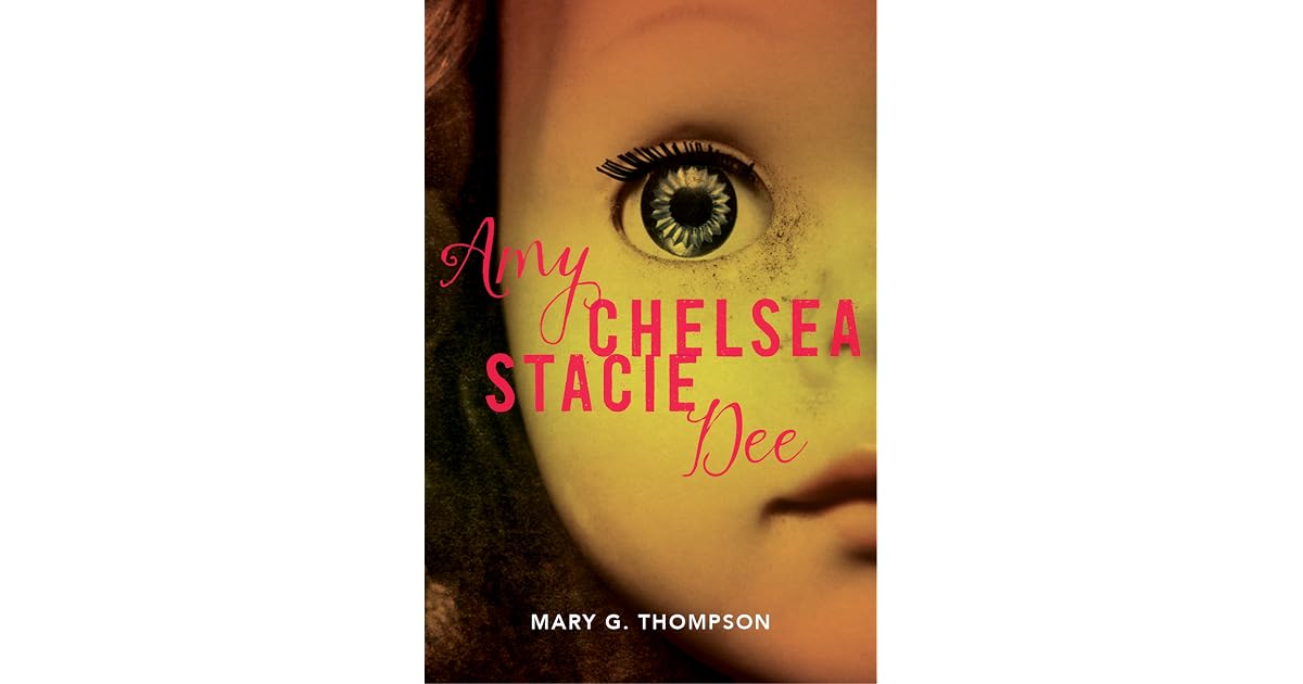 Amy Chelsea Stacie Dee by Mary G. Thompson