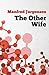 The Other Wife by Manfred Jurgensen