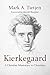 Kierkegaard by Mark A. Tietjen
