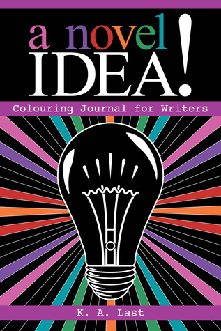 A Novel Idea! Colouring Journal for Writers